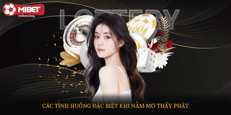 Các tình huống đặc biệt khi nằm mơ thấy Phật