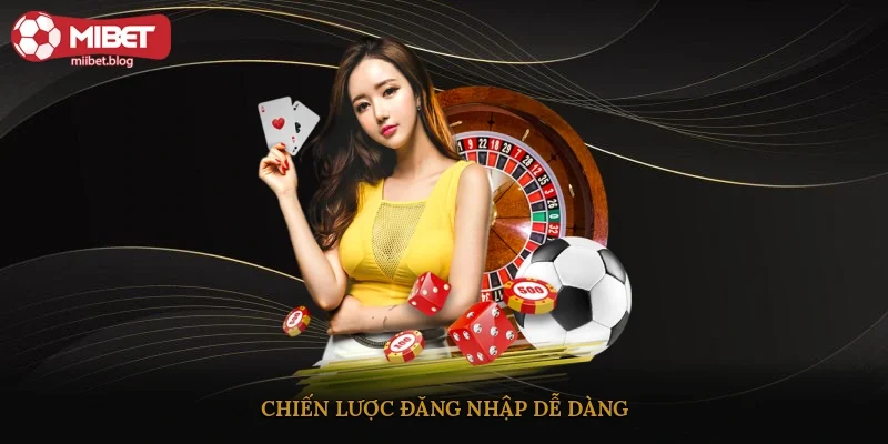 Chiến lược đăng nhập dễ dàng