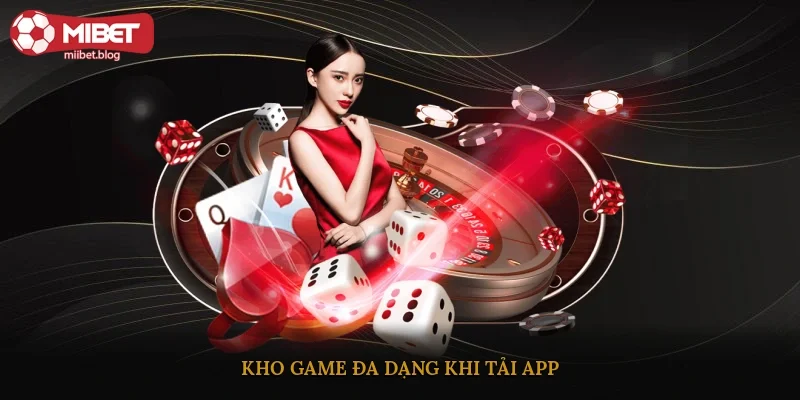 Kho game đa dạng khi tải app