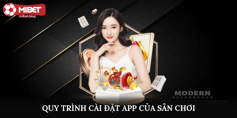 Quy trình cài đặt app của sân chơi