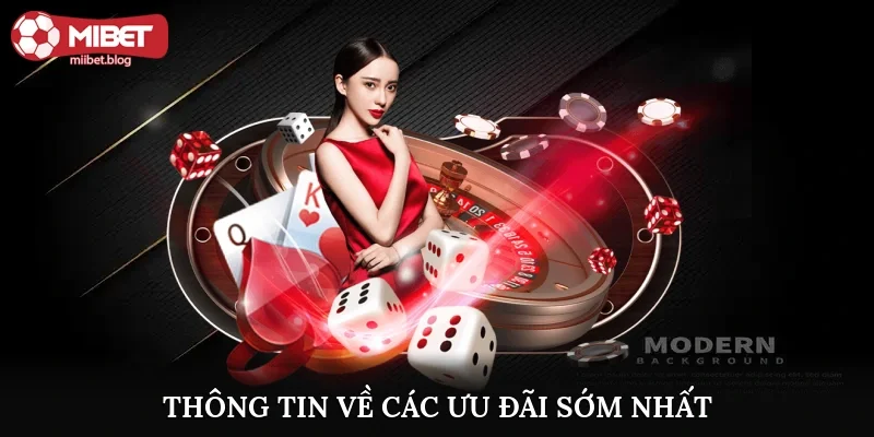 Thông tin về các ưu đãi sớm nhất