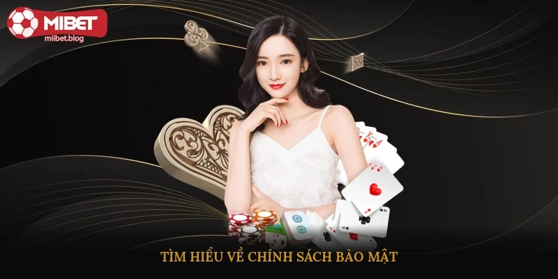 Tìm hiểu về chính sách bảo mật