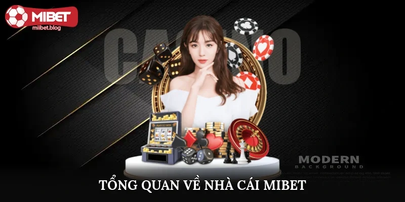 Tổng quan về nhà cái Mibet
